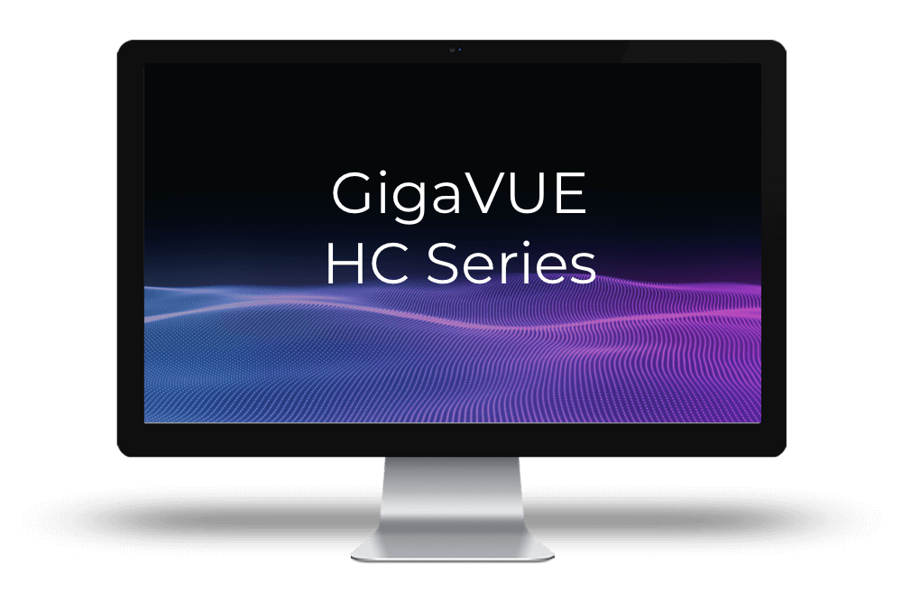 GigaVUE HC Series Training